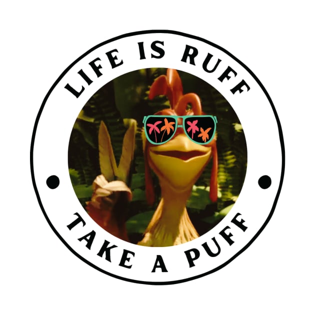 life is ruff take a puff by PSYCH90