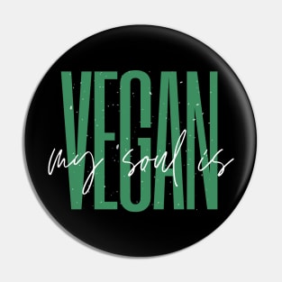 My Soul is Vegan Black Pin