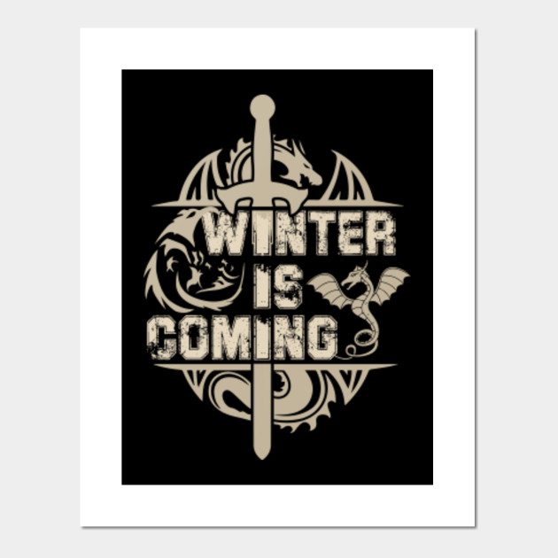Winter Is Coming Winter Christmas Posters And Art Prints