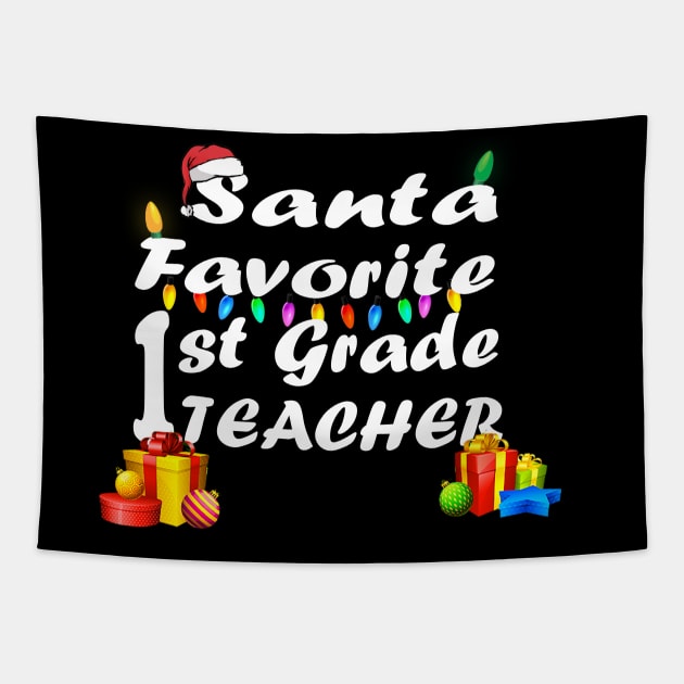 Santa Favorite 1st Grade Teacher christmas Tapestry by Ghani Store