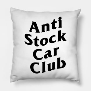 Anti Stock Car Club Black Pillow