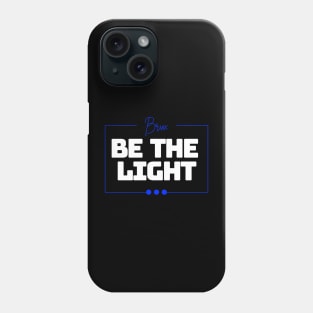 Colorful Be The Light Christian Design Phone Case