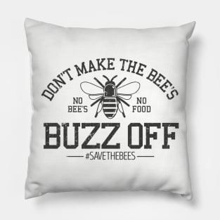 Don't make the Bee's buzz off Grey Pillow