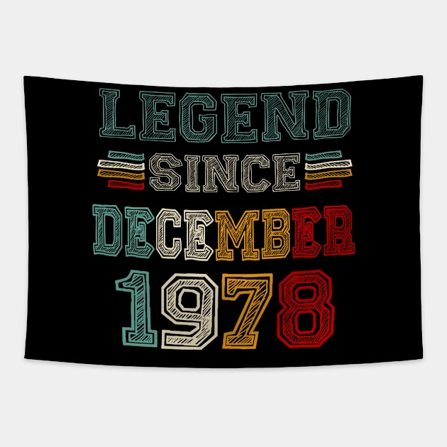 45 Years Old Legend Since December 1978 45th Birthday Tapestry by louismcfarland