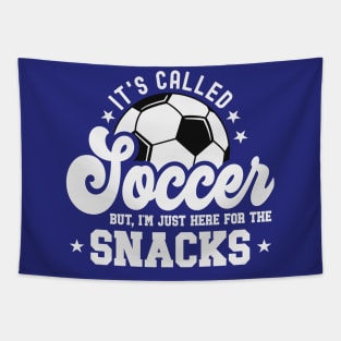 It's Called Soccer But I'm Just Here For The Snacks Tapestry