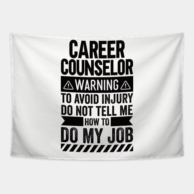 Career Counselor Warning Tapestry by Stay Weird