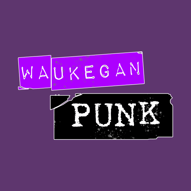 Waukegan Punk by Vandalay Industries
