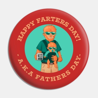 Happy Farters Day - AKA Fathers Day Pin