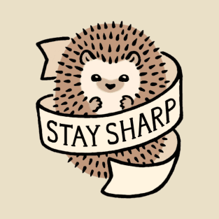 Stay Sharp T-Shirt