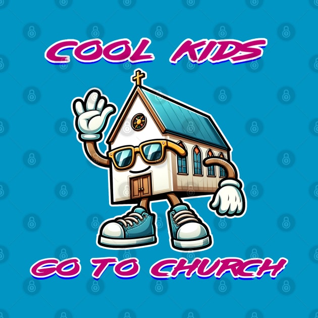 Chic Church Vibes - Cool Kids go to Church by Reformed Fire