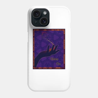 Shine On Phone Case