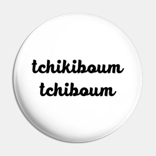 TchikiboumTchiboum Pin