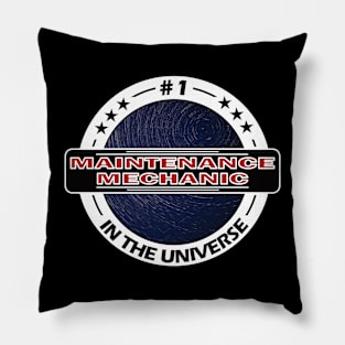 #1 maintenance mechanic in the universe Pillow