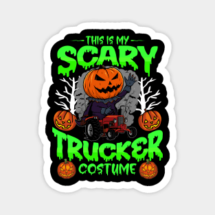 This Is My Scary Trucker Costume Funny Pumpkin Gift Idea for Halloween Magnet