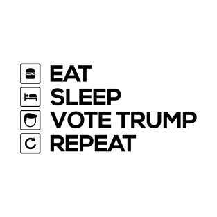 Eat Sleep Vote Trump Repeat T-Shirt