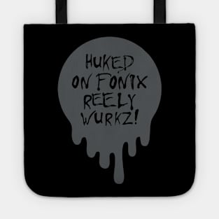 Huked on Fonix Tote