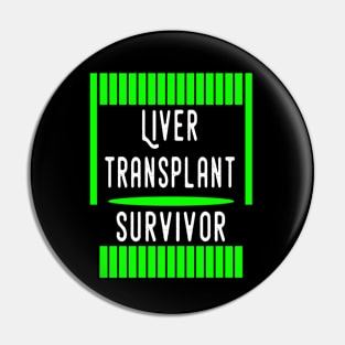 Liver Transplant Survivor Pin