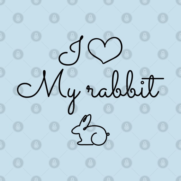 Cute I heart my rabbit design for bunny lovers by Selma22Designs