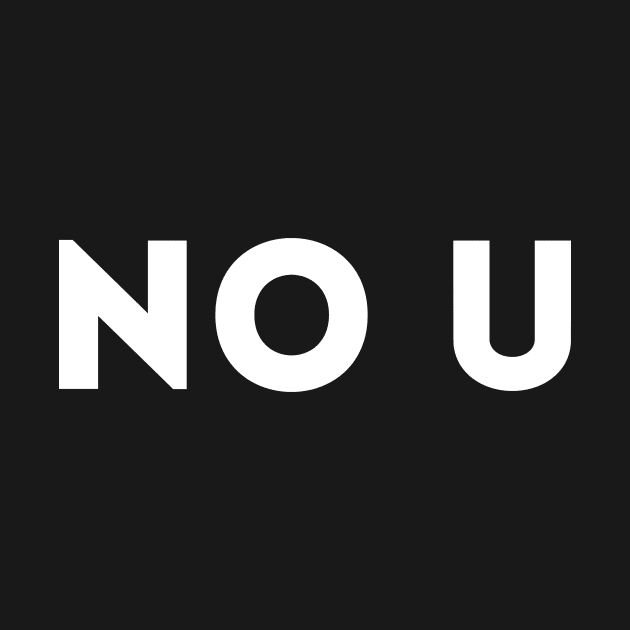 No U by Motivational_Apparel