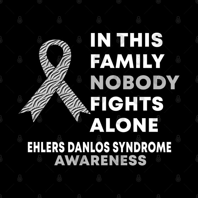 In This Family Nobody Fights Alone Ehlers Danlos Syndrome EDS Awareness by Color Fluffy