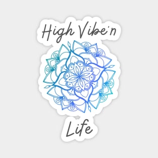 High Vibe'n Life Magnet