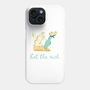 Eat the Rich Cat Topple Funny Quote Phone Case