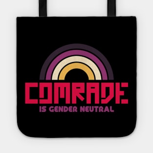 Comrade is Gender Neutral Tote