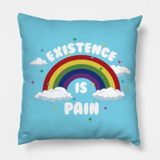 Existence is Pain Pillow