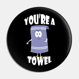 Towelie | You're a Towel | Sotuh Park Pin