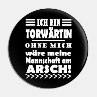 Torwärtin Fußball Team Spruch Geschenk Mädchen Pin