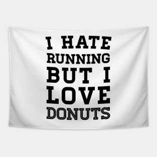 I Hate Running But I Love Donuts Tapestry