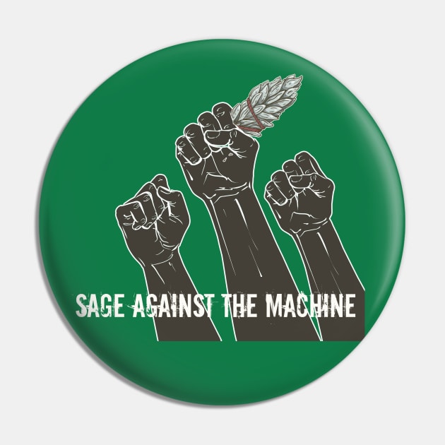 Sage Against the Machine Pin by yaywow