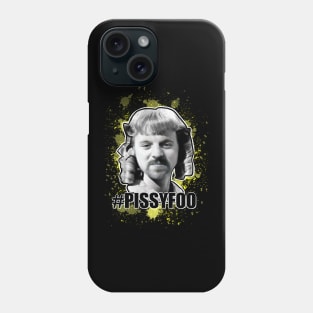 #Pissyfoo Phone Case