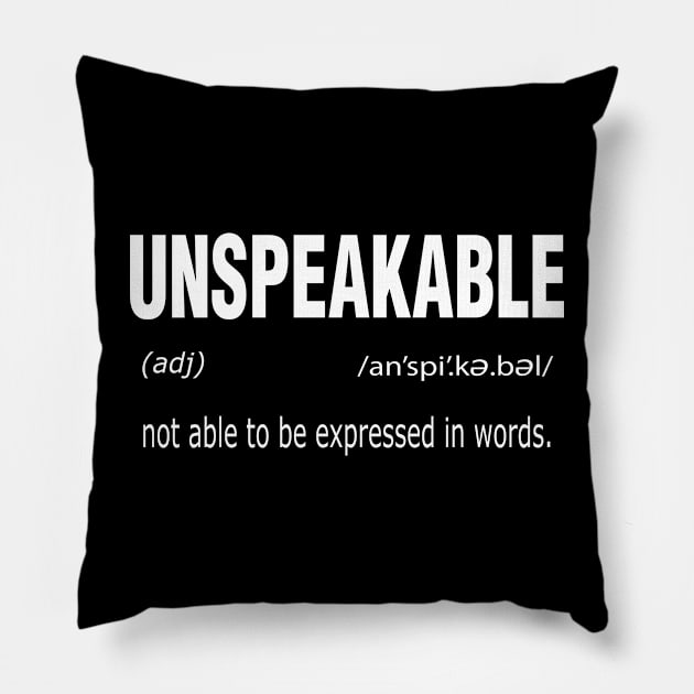 Unspeakable Definition Unspoken Pillow by Raeus