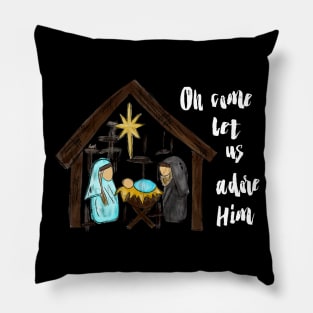 Oh come let us adore him Pillow