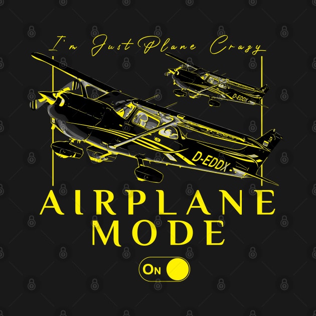 Pilot C172 Flying Gift Airplane Mode T-Shirt I'm just plane crazy yellow version by aeroloversclothing