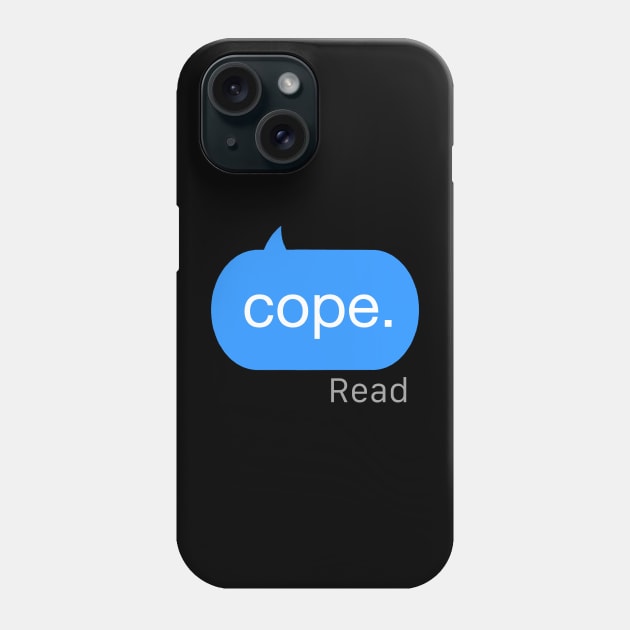 Cope Text Phone Case by StickSicky