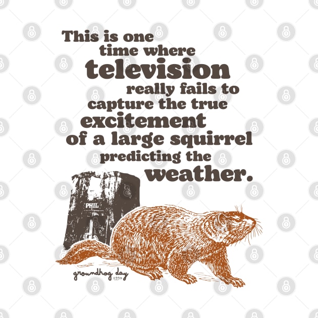 Groundhog Day Squirrel Predicting the Weather Quote by darklordpug