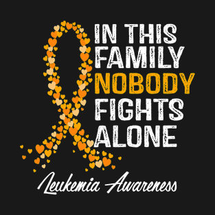 Leukemia Awareness In This Family Nobody Fights Alone T-Shirt