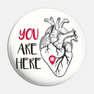 You are here, in my heart Pin