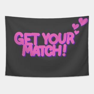 Get your match! Tapestry