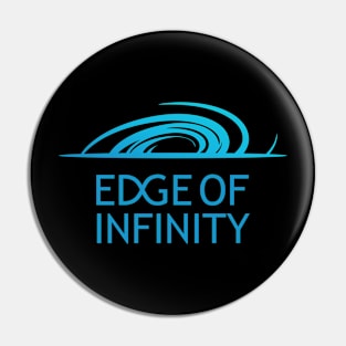 EDGE OF INFINITY Pin