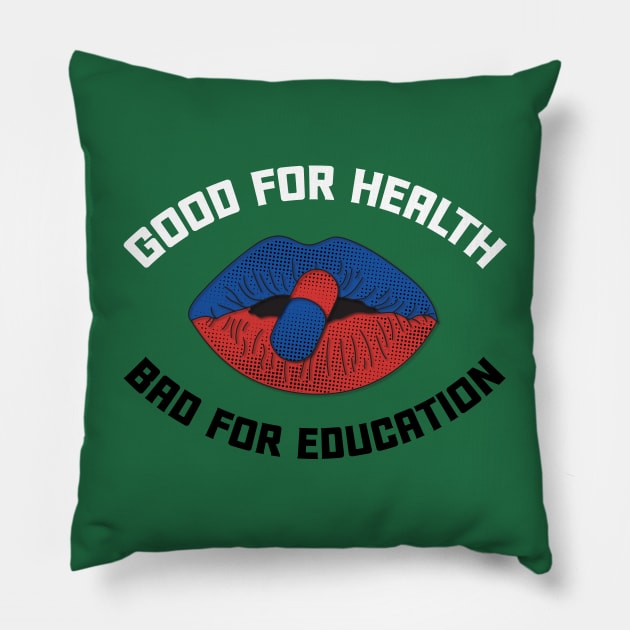 Bad For Education Pillow by Likkey