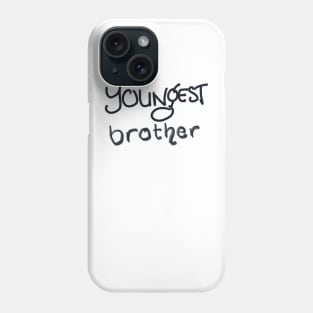 YOUNGEST BROTHER Phone Case