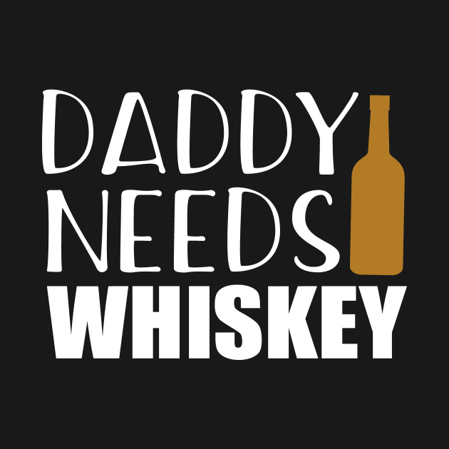 Daddy Needs Whiskey by StacysCellar
