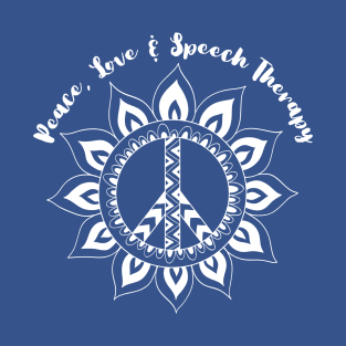 Peace, Love and Speech Therapy T-Shirt