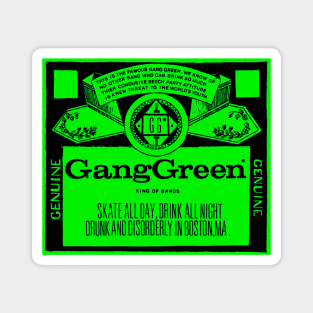 Gang Green Magnet