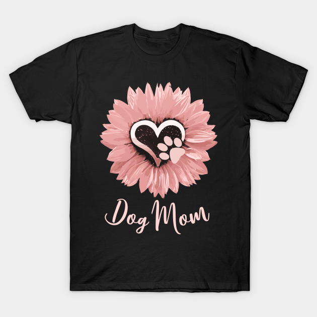 Discover Dog mom pink sunflower paw print - Mom - T-Shirt