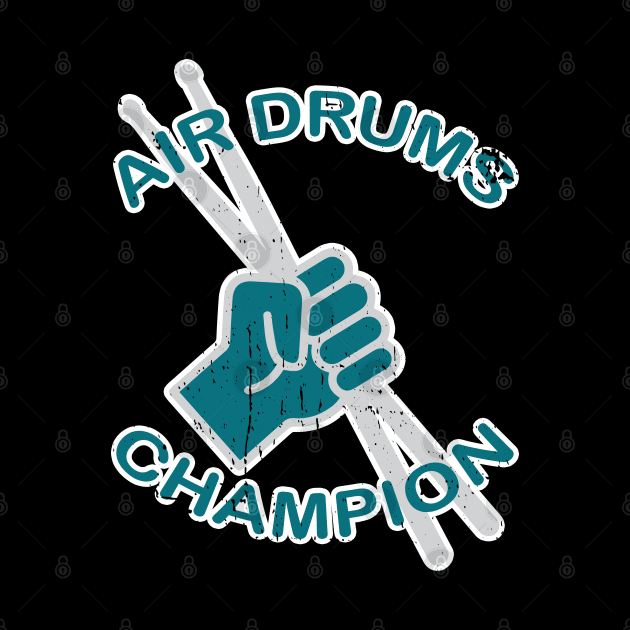 Air Drums Champion by Made by Popular Demand