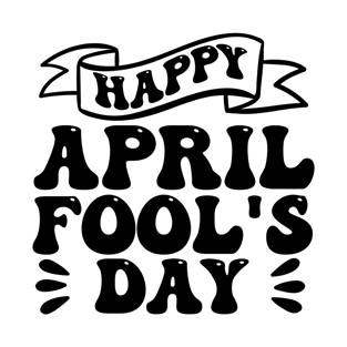 Happy april fool's day T-Shirt